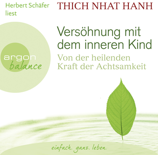 Hörbuchcover von Versöhnung mit dem inneren Kind: Von der heilenden Kraft der Achtsamkeit