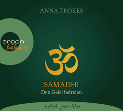 Hörbuchcover von Samadhi: Den Geist befreien. Yoga-Meditationen von Anna Trökes, wird gesprochen von Gabriele Gerlach