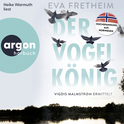 Hörbuchcover von Der Vogelkönig: Vigdis Malmstrøm ermittelt von Eva Fretheim, wird gesprochen von Heike Warmuth