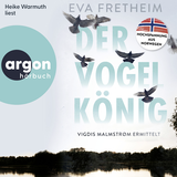 Hörbuchcover von Der Vogelkönig: Vigdis Malmstrøm ermittelt von Stefan Pluschkat
