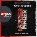 Hörbuchcover von Mörderfinder – Die Macht des Täters: Thriller von Arno Strobel, wird gesprochen von Dietmar Wunder