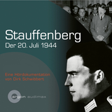 Hörbuchcover von Stauffenberg: Der 2. Juli 1944 von Dirk Schwibbert