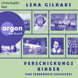 Hörbuchcover von Verschickungskinder: Eine verdrängte Geschichte von Lena Gilhaus