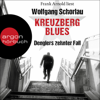 Hörbuchcover von Kreuzberg Blues: Denglers zehnter Fall