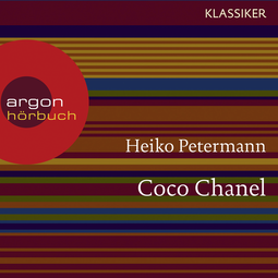 Hörbuchcover von Coco Chanel: Ein Leben von Heiko Petermann, wird gesprochen von Katy Kay, Annick Klug, Brita Sommer, Oliver Nitsche, Matthias Scherwenikas, Thomas Morris, Joachim Schönfeld