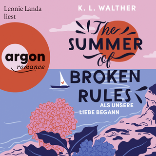 Hörbuchcover von The Summer of Broken Rules: Als unsere Liebe begann