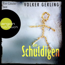 Hörbuchcover von Die Schuldigen von Volker Gerling, wird gesprochen von Tim Gössler