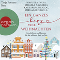Hörbuchcover von Ein ganzes Herz voll Weihnachten: Geschichten und Rezepte für die schönste Zeit im Jahr von Lea Daume, wird gesprochen von Tanja Fornaro