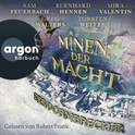 Hörbuchcover von Minen der Macht: Der Formbrecher von Sam Feuerbach, Bernhard Hennen, Mira Valentin, Greg Walters, Torsten Weitze, Fünf Federn, wird gesprochen von Robert Frank