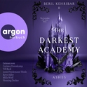 Hörbuchcover von The Darkest Academy 2 – Ashes von Beril Kehribar, wird gesprochen von Corinna Dorenkamp, Till Beck, Kevo Adler, Louis Friedemann Thiele, Milla Wolf, Henning Decker