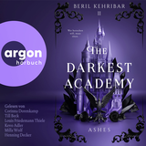 Hörbuchcover von The Darkest Academy 2 – Ashes von Corinna Dorenkamp