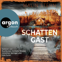 Hörbuchcover von Schattengast von Malin Stehn, wird gesprochen von Eva Becker, Cornelia Waibel, Jonathan Springer, Lina Syren