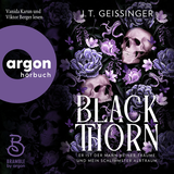 Hörbuchcover von Blackthorn: Er ist der Mann meiner Träume. Und mein schlimmster Albtraum von Viktor Berger