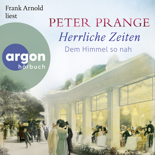 Hörbuchcover von Herrliche Zeiten – Dem Himmel so nah