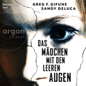 Hörbuchcover von Das Mädchen mit den leeren Augen von Greg F. Gifune, Sandy DeLuca, wird gesprochen von Rebecca Veil