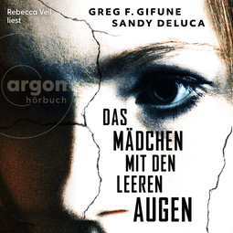 Hörbuchcover von Das Mädchen mit den leeren Augen von Greg F. Gifune, Sandy DeLuca, wird gesprochen von Rebecca Veil