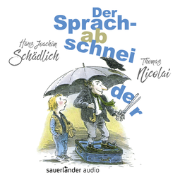 Hörbuchcover von Der Sprachabschneider von Hans Joachim Schädlich, wird gesprochen von Thomas Nicolai