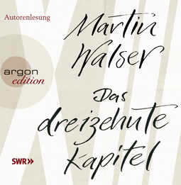 Hörbuchcover von Das dreizehnte Kapitel von Dr. Martin Walser