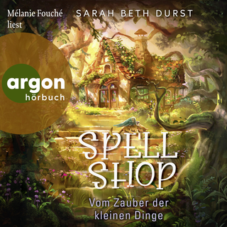 Hörbuchcover von Spellshop: Vom Zauber der kleinen Dinge