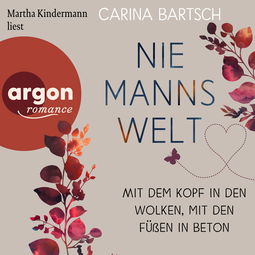 Hörbuchcover von Niemannswelt – Mit dem Kopf in den Wolken, mit den Füßen in Beton von Carina Bartsch, wird gesprochen von Martha Kindermann