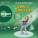 Hörbuchcover von Ganz ehrlich? Felix und das wahre Leben von Hanno Koffler