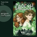 Hörbuchcover von Daresh – Im Tal des Kalten Feuers von Katja Brandis, wird gesprochen von Tanja Geke