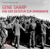 Hörbuchcover von Von der Diktatur zur Demokratie: Ein Leitfaden für die Befreiung von Gene Sharp