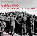 Hörbuchcover von Von der Diktatur zur Demokratie: Ein Leitfaden für die Befreiung von Gene Sharp, wird gesprochen von Christian Brückner