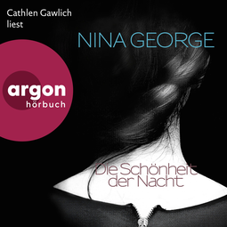 Hörbuchcover von Die Schönheit der Nacht: Roman von Nina George, wird gesprochen von Cathlen Gawlich