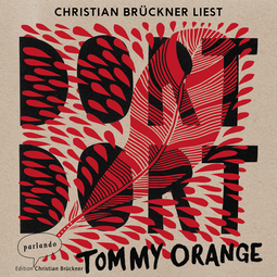 Hörbuchcover von Dort dort von Tommy Orange, wird gesprochen von Christian Brückner