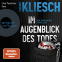 Hörbuchcover von Im Augenblick des Todes von Vincent Kliesch, wird gesprochen von Uve Teschner
