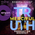 Hörbuchcover von Merciful Truth – Erkennet die Wahrheit von Kendra Elliot, wird gesprochen von Rebecca Veil