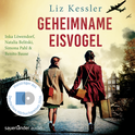 Hörbuchcover von Geheimname Eisvogel von Liz Kessler, wird gesprochen von Inka Löwendorf, Natalia Belitski, Simona Pahl, Benito Bause
