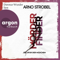 Hörbuchcover von Mörderfinder – Die Spur der Mädchen: Thriller von Arno Strobel, wird gesprochen von Dietmar Wunder