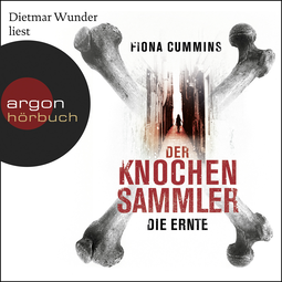 Hörbuchcover von Der Knochensammler – Die Rache von Fiona Cummins, wird gesprochen von Dietmar Wunder