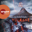 Hörbuchcover von Schlafende Vulkane: Island-Thriller von Michael Hjorth, Bjarni Thorsson, wird gesprochen von Uve Teschner