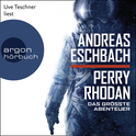 Hörbuchcover von Perry Rhodan - Das größte Abenteuer von Andreas Eschbach, wird gesprochen von Uve Teschner