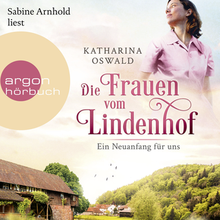 Hörbuchcover von Die Frauen vom Lindenhof - Ein Neuanfang für uns