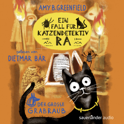 Hörbuchcover von Ein Fall für Katzendetektiv Ra - Der große Grabraub von Amy Butler Greenfield, wird gesprochen von Dietmar Bär