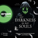 Hörbuchcover von The Darkness in Our Souls von Sam Woods, wird gesprochen von Franziska Buchwald, Till Beck