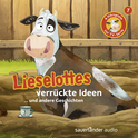 Hörbuchcover von Lieselottes verrückte Ideen: Vier Hörspiele - Folge 7 von Alexander Steffensmeier, Fee Krämer, wird gesprochen von Uve Teschner