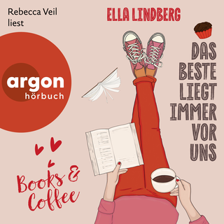 Hörbuchcover von Books & Coffee – Das Beste liegt immer vor uns