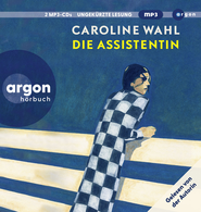 Hörbuchcover von Die Assistentin: Gelesen von der Autorin von Caroline Wahl