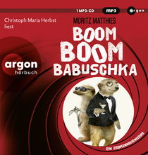Hörbuchcover von Boom Boom Babuschka: Ein Erdmännchen-Krimi von Moritz Matthies, wird gesprochen von Christoph Maria Herbst