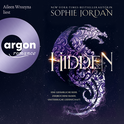 Hörbuchcover von Hidden von Sophie Jordan, wird gesprochen von Aileen Wrozyna
