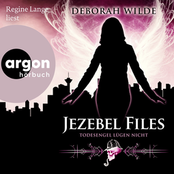Hörbuchcover von Jezebel Files – Todesengel lügen nicht von Deborah Wilde, wird gesprochen von Regine Lange