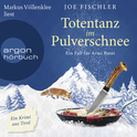 Hörbuchcover von Totentanz im Pulverschnee: Ein Fall für Arno Bussi von Joe Fischler, wird gesprochen von Markus Völlenklee