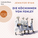 Hörbuchcover von Die Köchinnen von Fenley: Roman von Jennifer Ryan, wird gesprochen von Gabriele Blum