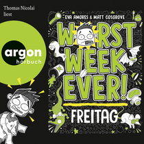 Hörbuchcover von Worst Week Ever – Freitag von Eva Amores, Matt Cosgrove, wird gesprochen von Thomas Nicolai