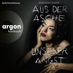 Hörbuchcover von Aus der Asche unserer Angst von Hamadan Hasun